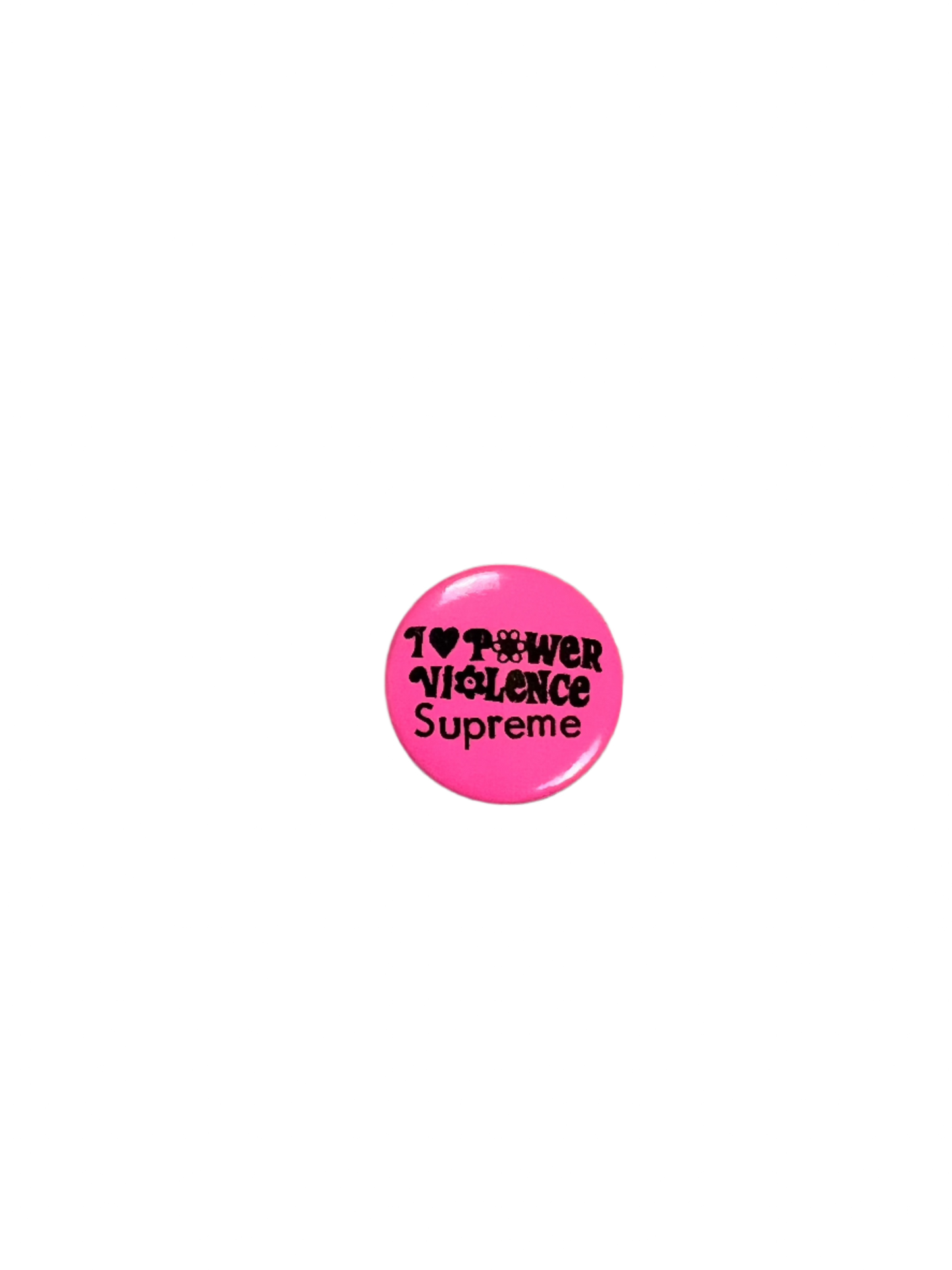 Supreme "I Love Power Violence" Pin